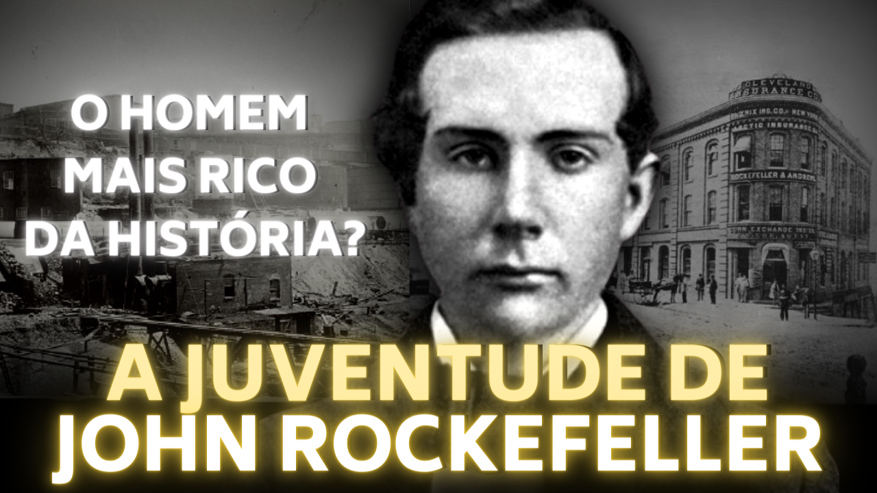 Como John Rockefeller usou o mercado para criar uma fortuna ?