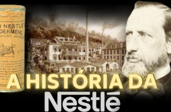 A HISTÓRIA DA NESTLÉ